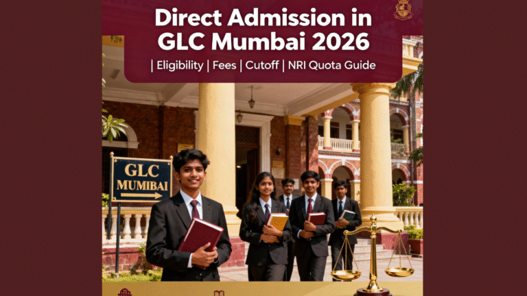 Get Direct Admission in GLC Mumbai 2026 – Eligibility | Fees | Placements | Cutoff | NRI Quota | Profile-Based Guide