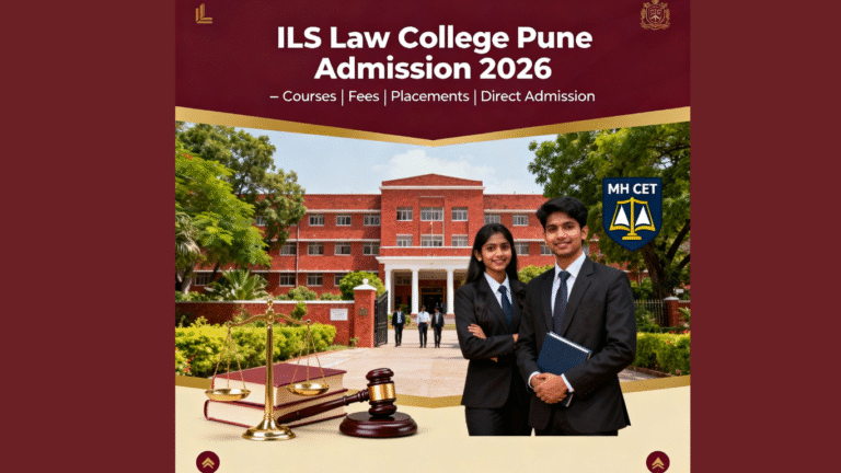 Direct Admission in ILS Law College Pune 2026 – MH CET | Fees | Placements | Cutoff | NRI Quota | Profile-Based Guide