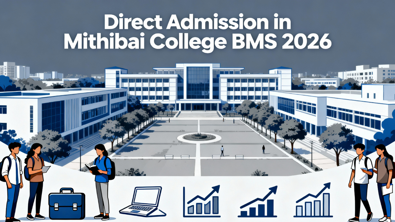 Get Direct Admission in Mithibai College BMS 2026 — Eligibility, Process, Fees, Cutoff, and Placement