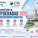 Direct Admission in ISB Hyderabad 2027: Complete Admission & Eligibility Guide