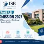 ISB Hyderabad Direct Admission 2027 – Eligibility | Fees | Placements | Ranking | Management/NRI Quota Guide