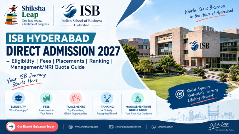 ISB Hyderabad Direct Admission 2027 – Eligibility | Fees | Placements | Ranking | Management/NRI Quota Guide